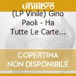 (LP Vinile) Gino Paoli - Ha Tutte Le Carte In Regola lp vinile