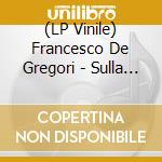 (LP Vinile) Francesco De Gregori - Sulla Strada vinile