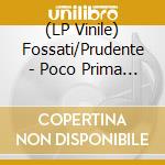 (LP Vinile) Fossati/Prudente - Poco Prima Dell'aurora (Transparent Orange) vinile