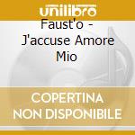 Faust'o - J'accuse Amore Mio cd