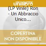 (LP Vinile) Ron - Un Abbraccio Unico (Transparent Blue) vinile