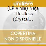 (LP Vinile) Neja - Restless (Crystal Vinyl) (Limited Signed) vinile