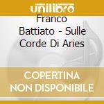 Franco Battiato - Sulle Corde Di Aries cd