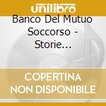 Banco Del Mutuo Soccorso - Storie Invisibili (Standard Version) cd