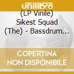 (LP Vinile) Sikest Squad (The) - Bassdrum Demolition (Lp 180 Gr. Crystal) vinile