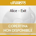 Alice - Exit cd