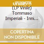 (LP Vinile) Tommaso Imperiali - Inni Generazionali vinile