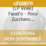 (LP Vinile) Faust'o - Poco Zucchero (Vinile Rosso Trasparente vinile