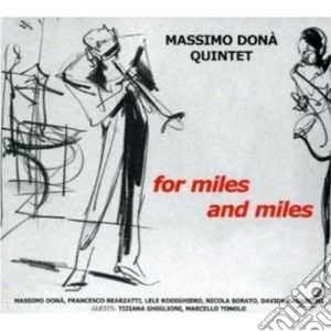 Massimo Dona' Quintet - For Miles And Miles cd musicale di Dona'quintet Massimo