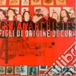 Anarchistes (Les) - Figli Di Origine Scura cd