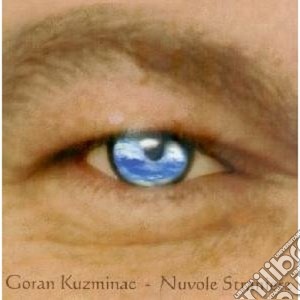 Goran Kuzminac - Nuvole Straniere cd musicale di Goran Kuzminac
