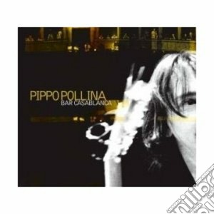Pippo Pollina - Bar Casablanca cd musicale di Pippo Pollina