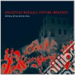 Collettivo Musicale Peppino Impastato - Amicu Di La Storia Mia cd