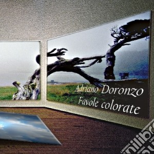 Adriano Doronzo - Favole Colorate cd musicale di Adriano Doronzo