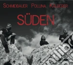 Pollina / Schmidbauer / Kalberer - Suden cd
