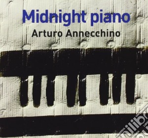 Arturo Annecchino - Midnight Piano cd musicale di Arturo Annecchino