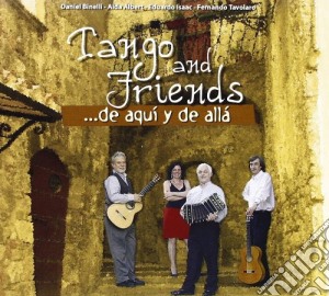 Tango And Friends - De Aqui' Y De Alla' cd musicale di Tango and friends