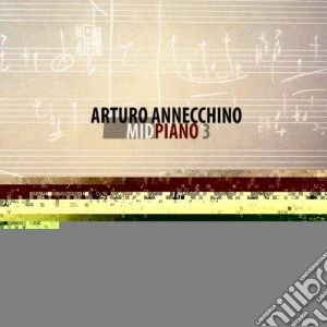 Arturo Annecchino - Midnight Piano 3 cd musicale di Arturo Annecchino