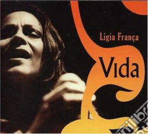 Ligia Franca - Vida cd musicale di LIGIA FRANCA
