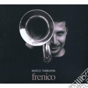 Marco Tamburini - Frenico cd musicale di Marco Tamburini