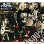 Elena Camerin Quintetto - Grazie Dei Fiori cd