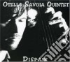 Otello Savoia Quintet - Dispair cd