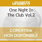 One Night In The Club Vol.2 cd