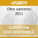 Oltre sanremo 2011 cd
