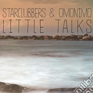 Starclubbers & Omonimo - Little Talks cd musicale di Starclubbers & Omonimo