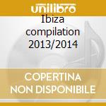 Ibiza compilation 2013/2014 cd