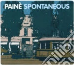 Paine' - Spontaneous cd