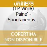 (LP Vinile) Paine' - Spontaneous Remix lp vinile di Paine'