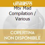 Mtv Mad Compilation / Various cd