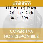 (LP Vinile) Dawn Of The Dark Age - Ver Sacrum (White Vinyl) vinile