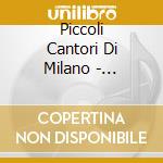 Piccoli Cantori Di Milano - Biancanere E I Sette Nani cd