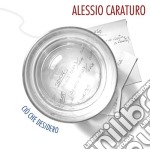 Alessio Caraturo - Cio' Che Desidero