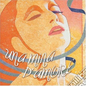 Mina - Una Mina D'Amore cd musicale di MINA