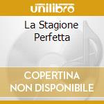 La Stagione Perfetta cd