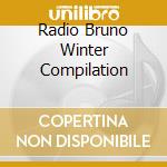 Radio Bruno Winter Compilation cd