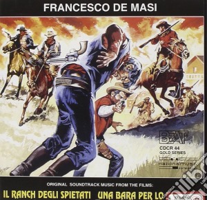 Francesco De Masi - Il Ranch Degli Spietati / Una Bara Per Lo Sceriffo cd musicale di Francesco De Masi