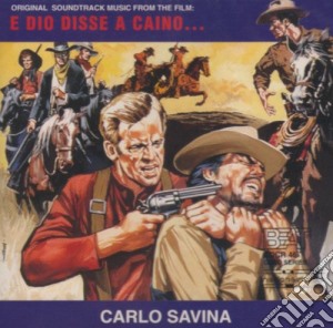 Carlo Savina - E Dio Disse A Caino cd musicale di Carlo Savina