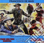 Francesco De Masi - L'uomo Della Valle Maledetta / La Sfida Dei Mackenna / E Venne Il Tempo Di Uccidere cd
