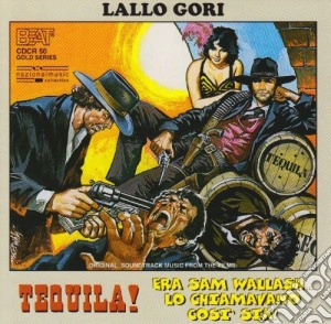 Lallo Gori - Tequila! / Era Sam Wallash, Lo Chiamavano Cosi' Sia cd musicale di Lallo Gori