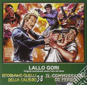 Lallo Gori - Ritornano Quelli Della Calibro 38 / Il Commissario Di Ferro cd musicale di Lallo Gori