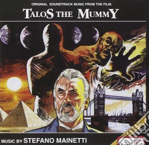 Stefano Mainetti - Talos The Mummy cd musicale di Stefano Mainetti