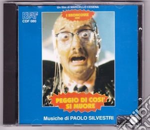 Paolo Silvestri - Peggio Di Cosi' Si Muore cd musicale di Paolo Silvestri