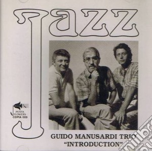 Guido Manusardi Trio - Introduction cd musicale di Guido Manusardi Trio