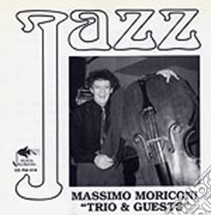 Massimo Moriconi - Trio & Guests cd musicale di Massimo Moriconi