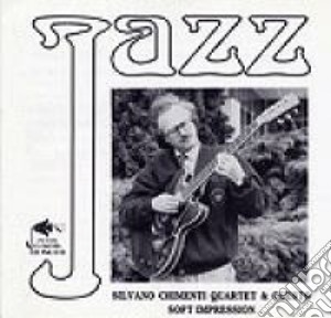 Silvano Chimenti Quartet & Guests - Soft Impression cd musicale di Silvano Chimenti Quartet & Guests