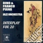Dino & Franco Piana Jazz Orchestra - Interplay For 20